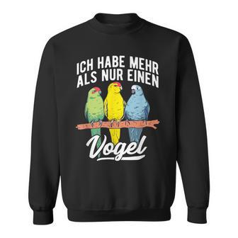 With Goat Parakeet Ich Habe Mehr Als Nur Einogel Parakeet Motif Sweatshirt - Geschenkecke