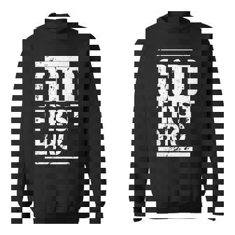 God First Bro Faith Based Sweatshirt - Monsterry