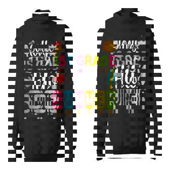 Goodbye 1st Grade Hello Summer Popsicle Ice Last Day School Sweatshirt - Monsterry