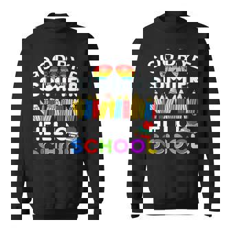 Goodbye Summer Hello School First Day Of School Teachers Fun Premium Sweatshirt - Monsterry