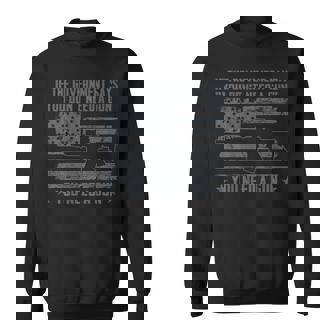 The Government Says You Don't Need A Gun ON BACK Sweatshirt - Monsterry