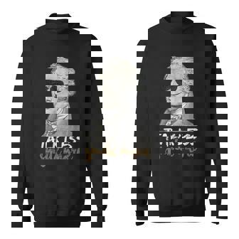 Hamilton T Shirt Talk Less Smile More Creative-01 Sweatshirt - Monsterry