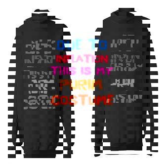 Happy Purim Due To Inflation This Is My Purim Costume Jewish Sweatshirt | Mazezy