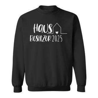 Hauskauf 2025 Eigenheim Homebesitzer Sweatshirt - Geschenkecke