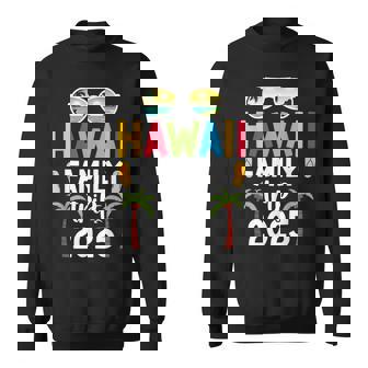 Hawaii Family Trip 2025 Vacation Hawaii Travel Family Sweatshirt - Monsterry