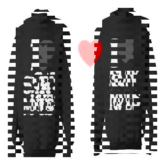 I Heart Love Scary Movies Horror Thriller Suspense Sweatshirt - Monsterry