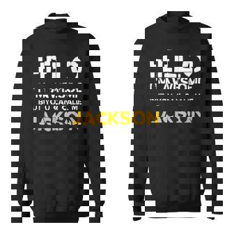 Hello I'm Awesome Call Me Jackson Humour Prénom Humoristique Sweater e - Cadeauxyz