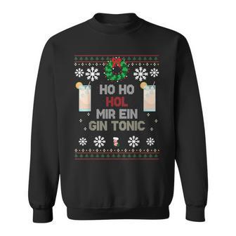 Ho Ho Hol Me A Gin Tonic Costume Christmas Sweatshirt - Geschenkecke