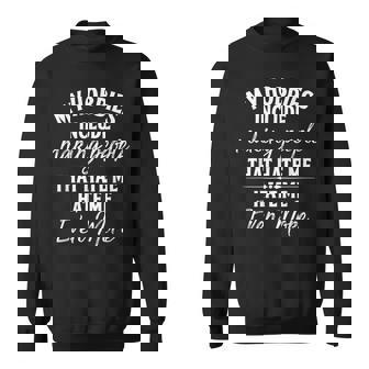 My Hobbies Include Making People That Hate Me Even More Sweatshirt - Monsterry