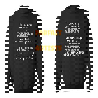 Homme Humour Autiste Pas Parfait Mais Je Suis Autiste Sweater e - Cadeauxyz