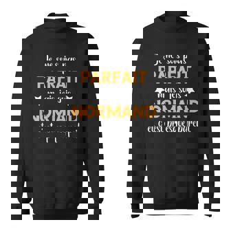Homme Humour Normandie Je Ne Suis Pas Parfait Mais Normand Sweater e - Cadeauxyz