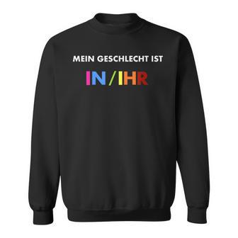 Humorous Statement My Gender Is InIhr Sweatshirt - Geschenkecke