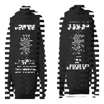 Humour Citation Drole J'peux Pas J'ai Feu D'artifice Sweater e - Cadeauxyz