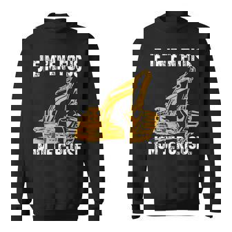Humour Je M'en Fous Moi Je Creuse Pelleteuse Chantier Sweater e - Cadeauxyz