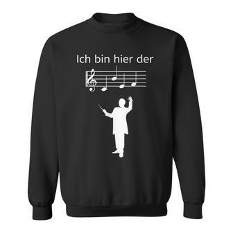 Ich Bin Hier Der Chef Ich Bin Hier Der Chef Sweatshirt - Geschenkecke