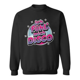 Ich Fühl Mich Disco Ball Apres Ski Malle Party Sweatshirt - Geschenkecke