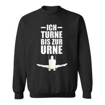 Ich Turne Bis Zur Urne Ich Turne Bis Zur Urn Gymnastics S Sweatshirt - Geschenkecke