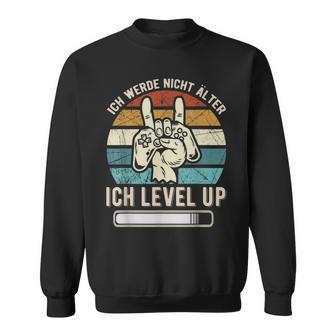 Ich Werde Nicht ÄlderIch Level' Up Birthday Game Sweatshirt - Geschenkecke