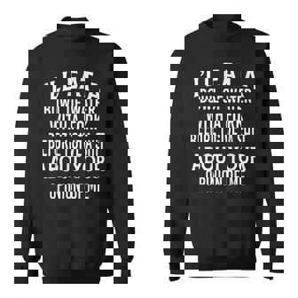 I'll Eat A Bowl Of Water With A Fork Before I Give A Shit Sweatshirt - Seseable