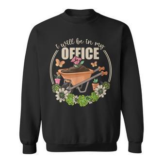 I'll Be In My Office Garden Jardinería Divertida Y Envejecida Camisa de entrenamiento - Regaloses
