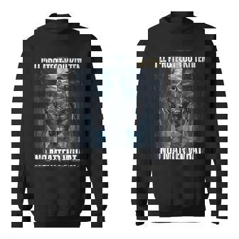 I'll Protect You Kitten Literally Me Werewolf Meme Alpha Sweatshirt - Thegiftio