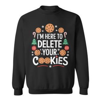 I'm Here To Delete Your Cookies Tech Baking Humour Sweatshirt - Geschenkecke