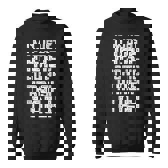 I'M JUST HERE FOR THE TRASH TALK FOOTBALL Tank Top Sweatshirt - Monsterry