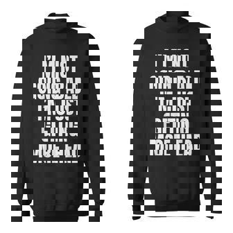 I’M Not Going Bald I’M Just Getting More Head Sweatshirt - Thegiftio UK