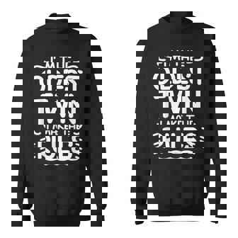 I’m The Oldest Twin I Make The Rules Sibling Oldest Twin Sweatshirt - Monsterry