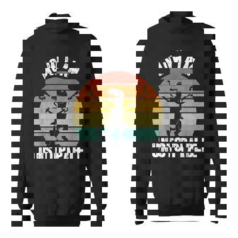 Now I'm Unstoppable T-Rex Sweatshirt - Monsterry