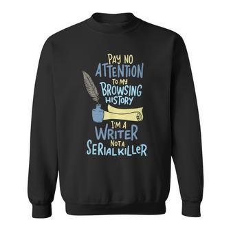 I'm A Writer Not A Serial Killer Writing Sweatshirt - Geschenkecke