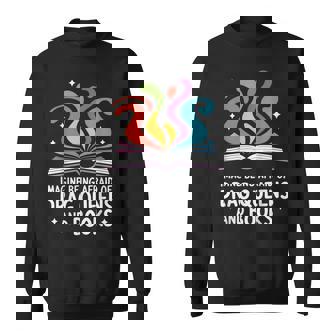 Imagine Being Afraid Of Drag Queens And Books Sweatshirt - Seseable