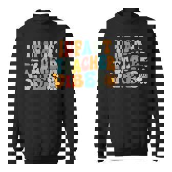 Infant Teacher Vibes Retro 1st Day Of School Groovy Teacher Sweatshirt - Monsterry