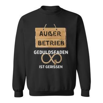 Ironie Office Auser Betriebs Auser Betriebs Sweatshirt - Geschenkecke