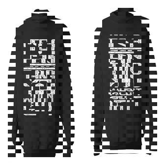It's A Cain Thing You Wouldn't Get It Last Name Sweatshirt - Monsterry