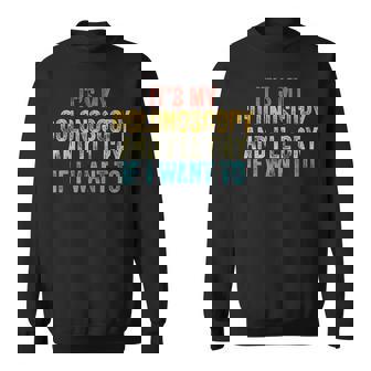 It's My Colonoscopy And I'Ll Cry If I Want To Vintage Sweatshirt - Monsterry