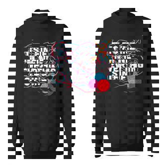 It's Fine I'm Fine Everything Is Fine Knitting Crochet Sweatshirt - Monsterry