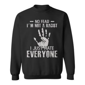 Je Ne Suis Pas Raciste Je Déteste Juste Tout Le Monde Sweater e - Cadeauxyz