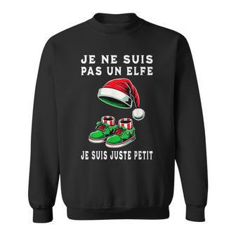 Je Ne Suis Pas Un Elfe Je Suis Juste Petit Cadeau Humour Sweater e - Cadeauxyz
