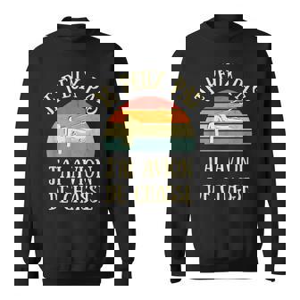 Je Peux Pas J’Ai Avion De Chasse Humour Avion Cadeau Pilote Sweater e - Cadeauxyz