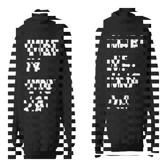 Je Suis Ici En Direct Je Ne Suis Pas Un Mème Chat Sweater e - Cadeauxyz