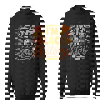 Je Suis Une Histoire Noire Fière D'avoir Été Éduquée Élevée Et Inspirée Sweater e - Cadeauxyz