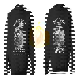 Jesus Coming Out Of My Cave And I've Been Doing Just Fine Sweatshirt - Thegiftio UK