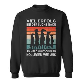 Job Change To Farewell Best Colleague Colleague Sweatshirt - Geschenkecke