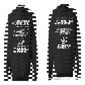 J'peux Pas J'ai Console Cadeau Pour Fans De Gaming Gamer Sweater e - Cadeauxyz