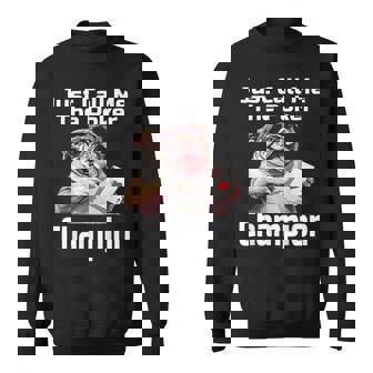 Just Call Me The Poker Champion Card Game Player Humor Sweatshirt - Monsterry