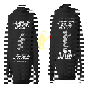 Just Because I'm Awake Doesn't Mean Sloth Lazy Sweatshirt - Monsterry