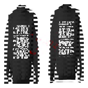 I Just Want To Eat Pizza And Watch Horror Movies Halloween Sweatshirt - Monsterry