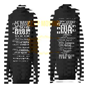 Keep Moving Forward Quitting Is Not Good Positive Quote Sweatshirt - Monsterry