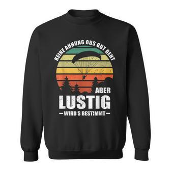 Keine Ahnung Obs Gut Geht Wirds Besticht German Langu S Sweatshirt - Geschenkecke